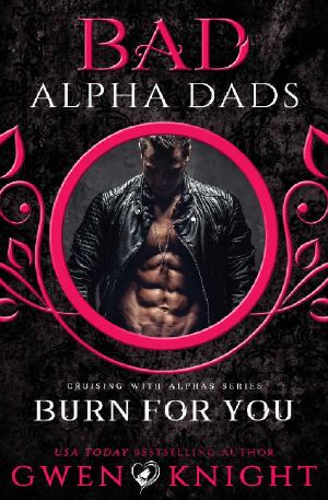 [Cruising with Alphas 02] • Burn For You